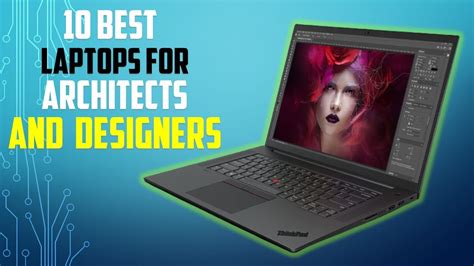 10 best laptops for architects and designers.